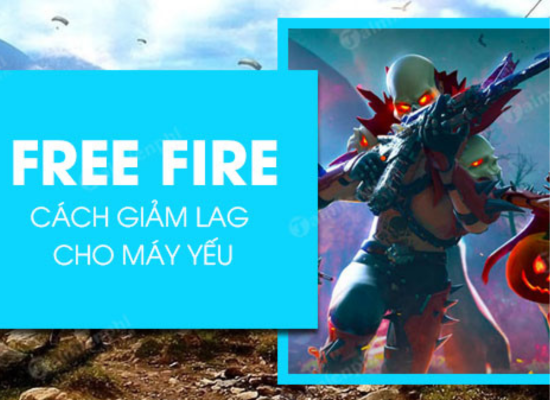 Giới thiệu mẹo giảm lag Free Fire