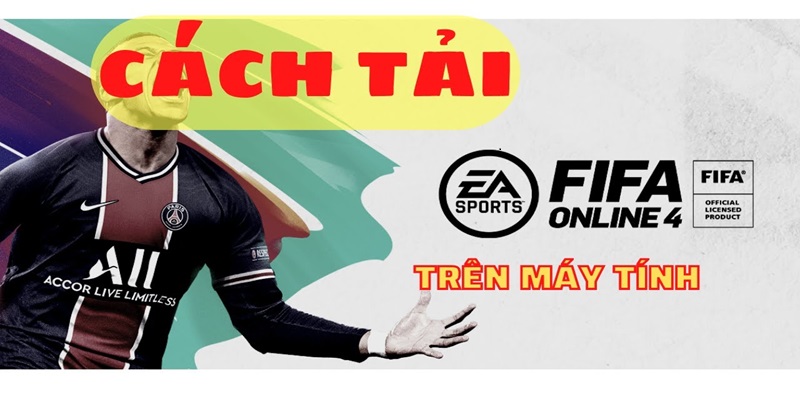 Các bước tải fifa online 4 nhanh chóng