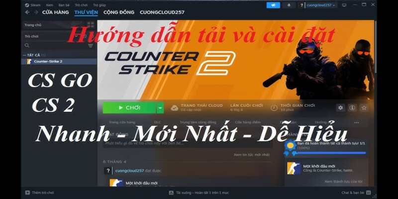 Cách tải CSGO 2 trên steam mới nhất