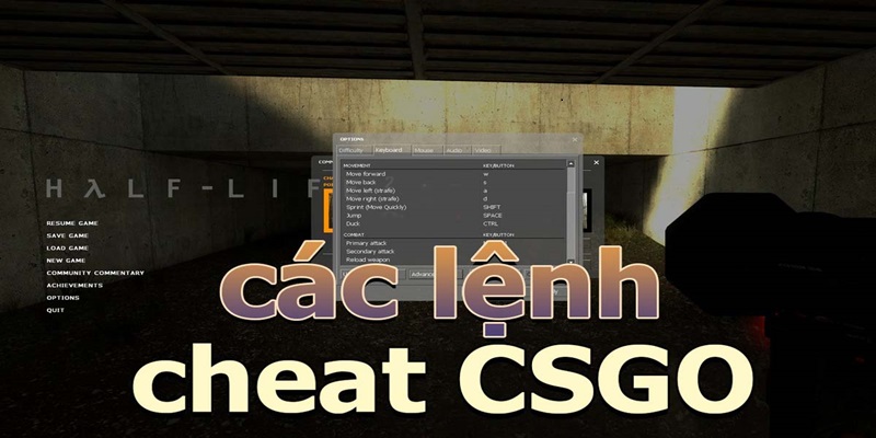 Tổng quan về các lệnh trong CSGO